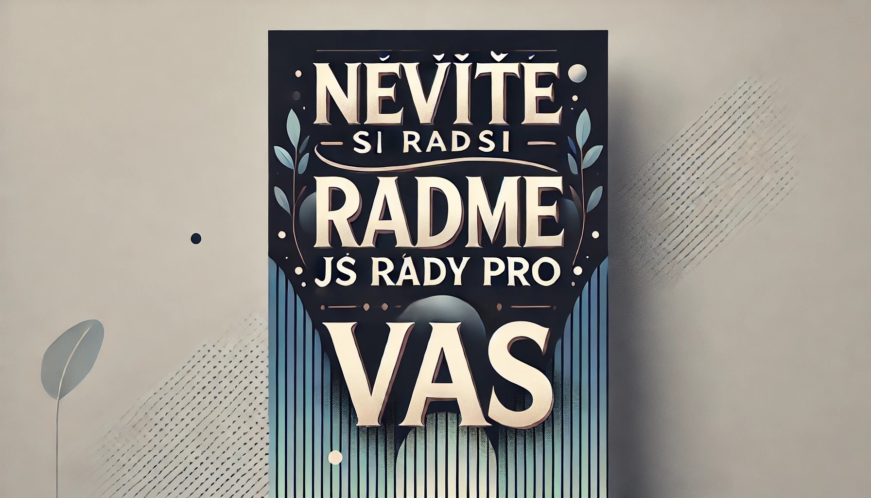 NEV9TE SI RADY